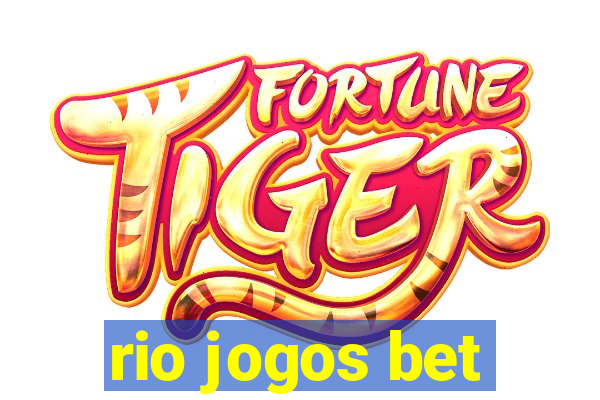 rio jogos bet